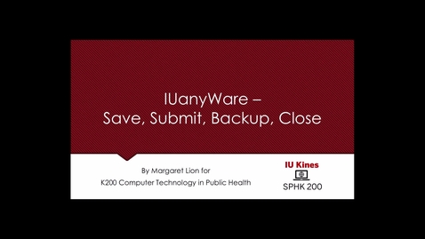 Thumbnail for IUanyWare - Save, Submit, Backup, Close