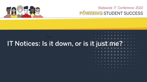 Thumbnail for IT Notices: Is it down, or is it just me?