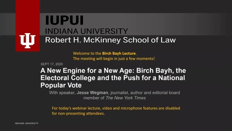 Thumbnail for entry Jesse Wegman (2020 Sep. 17) A New Engine for a New Age: Birch Bayh, the Electoral College and the Push for a National Popular Vote