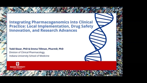Thumbnail for Medicine Grand Rounds 8/15/2025: “Integrating Pharmacogenomics into Clinical Practice: Local Implementation, Drug Safety Innovation, and Research Advances” Emma Tillman and Todd Skaar