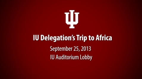 Thumbnail for entry Forum: IU delegation's trip to Africa