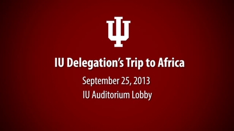 Thumbnail for Forum: IU delegation's trip to Africa