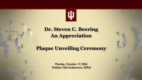 Thumbnail for Dr. Steven C. Beering an Appreciation