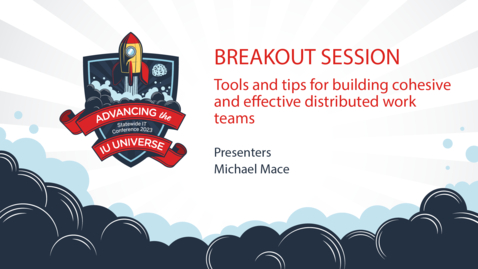 Thumbnail for 1pm - Tools and tips for building cohesive and effective distributed work teams 