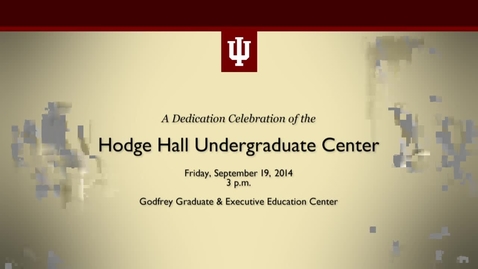 Thumbnail for entry Dedication of the Hodge Hall Undergraduate Center