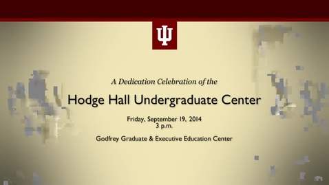 Thumbnail for Dedication of the Hodge Hall Undergraduate Center