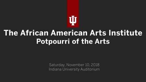 Thumbnail for entry African American Arts Institute: Potpourri of the Arts Concert 2018