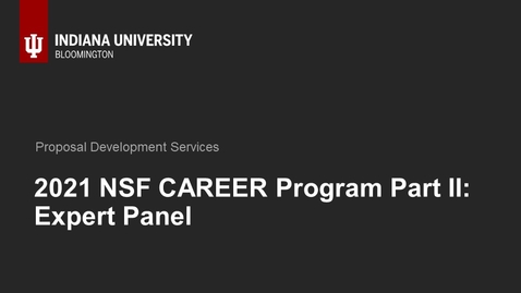 Thumbnail for 2021 NSF CAREER Part II: Expert Panel