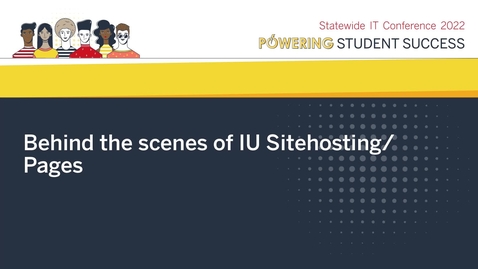 Thumbnail for Behind the scenes of IU Sitehosting/Pages