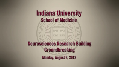 Thumbnail for entry Groundbreaking Ceremony for new IUPUI Neurosciences Research Center