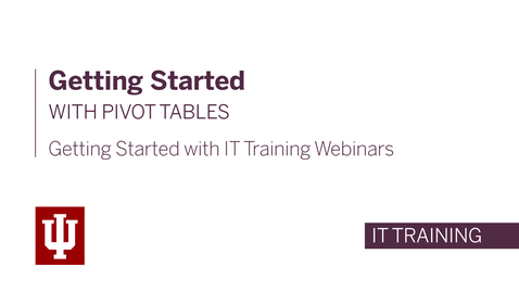 Thumbnail for Getting Started with Pivot Tables Webinar - April 21st, 2020