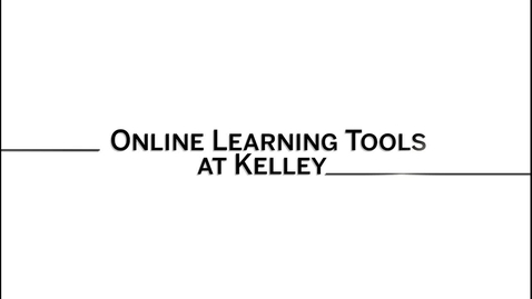 Thumbnail for entry Kelley Online Technology Overview