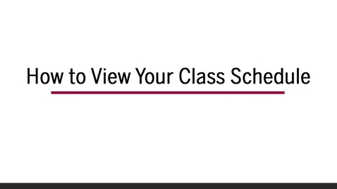 Thumbnail for entry How to View Your Class Schedule