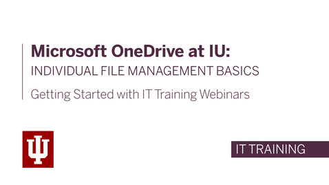 Thumbnail for entry Microsoft OneDrive at IU-Individual File Management Basics