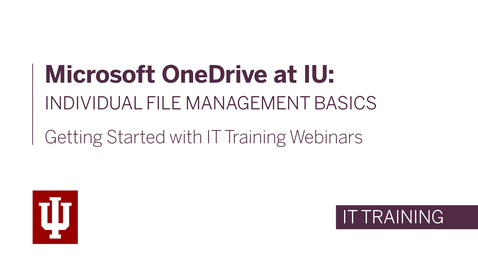 Thumbnail for Microsoft OneDrive at IU-Individual File Management Basics