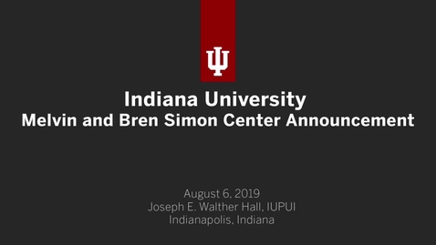 Thumbnail for entry Indiana University Melvin and Bren Simon Cancer Center Announcement