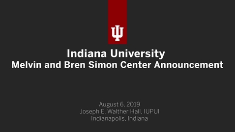 Thumbnail for Indiana University Melvin and Bren Simon Cancer Center Announcement
