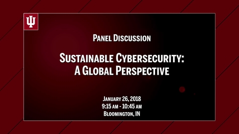 Thumbnail for CIBER Symposium on Cybersecurity &amp; Sustainable Development: A Global Perspective - Jan. 26, 2018
