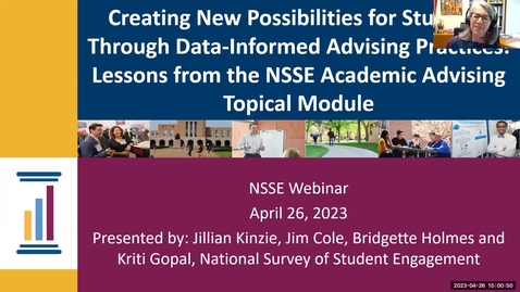 Thumbnail for entry Creating New Possibilities for Students Through Data-Informed Advising Practices: Lessons from the NSSE Academic Advising Topical Module