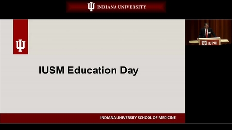 Thumbnail for Medicine Grand Rounds_3_6_2020: &quot;IUSM Education Day - Opening and Selected Oral Presentation&quot;