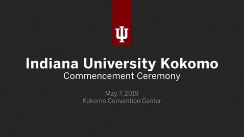 Thumbnail for entry IU Kokomo Commencement Ceremony 