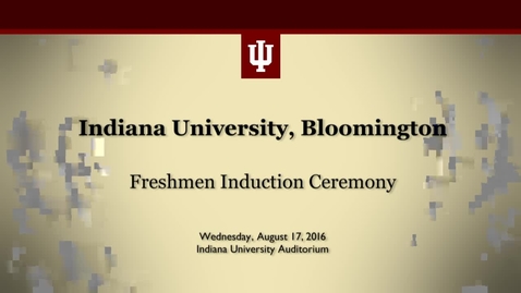 Thumbnail for IU Freshman Induction Ceremony