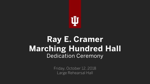 Thumbnail for entry Ray E. Cramer Marching Hundred Hall Dedication Ceremony