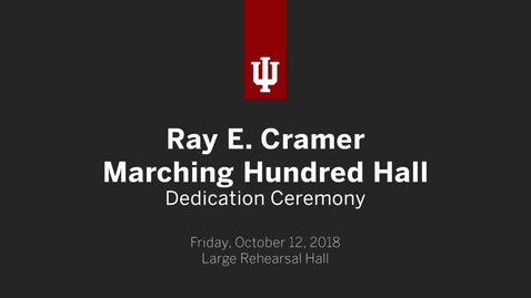 Thumbnail for Ray E. Cramer Marching Hundred Hall Dedication Ceremony