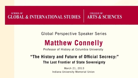 Thumbnail for Global Perspectives Series: Lecture 4: Matthew Connelly