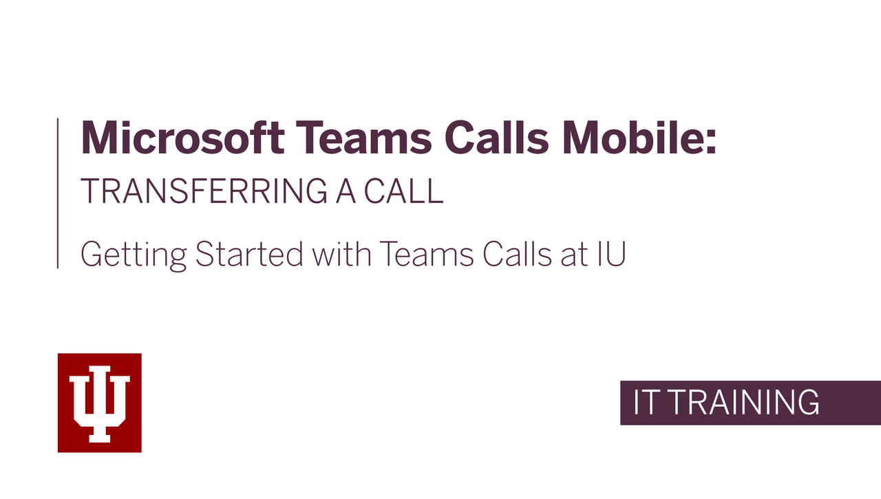 Microsoft Teams Calls Mobile: Transferring a Call