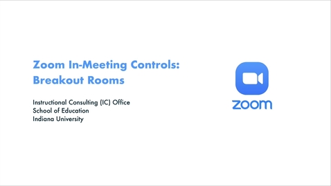 Thumbnail for _Zoom: Options for Breakout Rooms