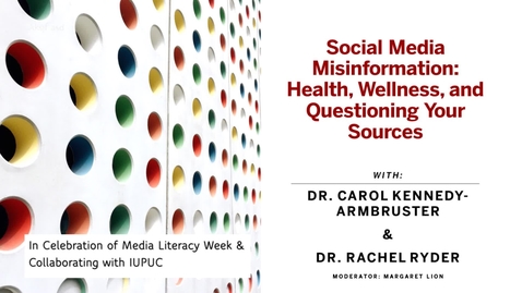 Thumbnail for entry Social Media Misinformation: Health, Wellness, and Questioning Your Sources