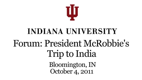 Thumbnail for entry President McRobbie reports on his recent trip to India