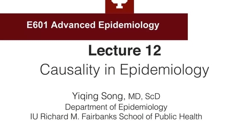 Thumbnail for Lecture 12__E601_Causality_Part 1_Criteria.mp4