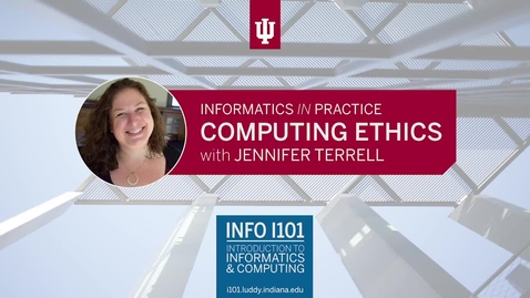 Thumbnail for INFO I101 IIP-Computer Ethics - Jennifer Terrell