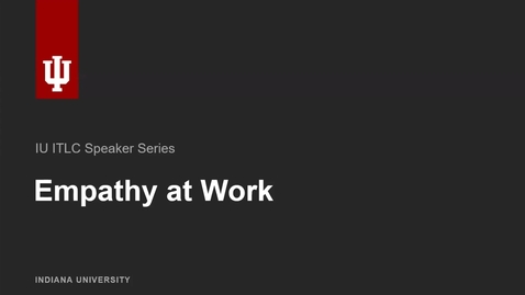 Thumbnail for 2024-01-09-ITLC-Speaker-Series-Sarah-Barber_Empathy-at-Work