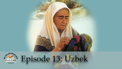 Thumbnail for entry Episode 13:  Uzbek