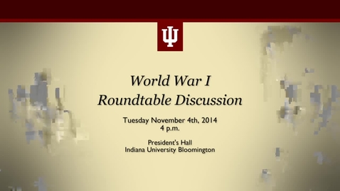 Thumbnail for World War I Roundtable Discussion