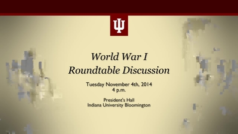 Thumbnail for entry World War I Roundtable Discussion