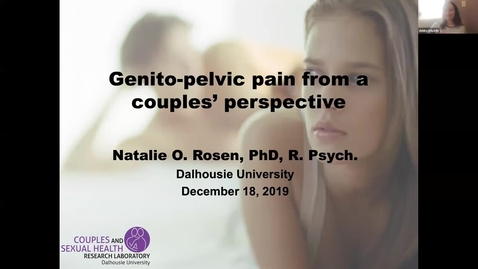 Thumbnail for Dr. Natalie Rose, Dalhousie University,  on Genito-pelvic  Pain and Couples