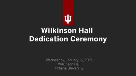 Thumbnail for Wilkinson Hall Dedication Ceremony