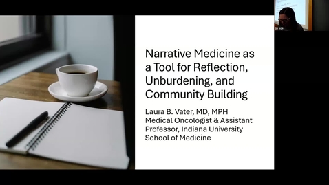 Thumbnail for Medicine Grand Rounds, January 2025: “Narrative Medicine as a Tool for Reflection, Unburdening, and Community Building”  Laura B. Vater, MD, MPH Assistant Professor of Medicine Co-Founder, Writing for Wellness Narrative Medicine Program
