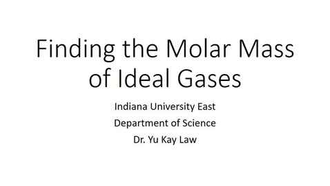 Thumbnail for entry Finding the Molar Mass of an Ideal Gas