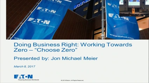 Thumbnail for entry Doing Business Right: Working Towards Zero_20170308.mp4