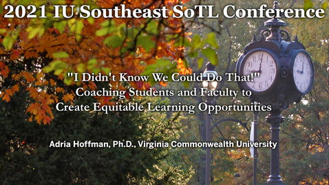 Thumbnail for SoTL Break Out&quot;I Didn't Know We Could Do That!&quot; Coaching Students and Faculty to Create Equitable Learning Opportunities