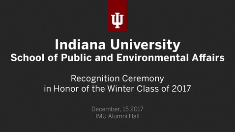 Thumbnail for entry SPEA Winter Commencement Recognition