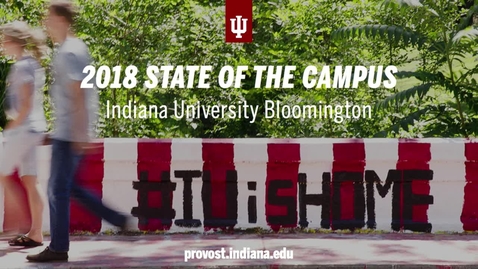 Thumbnail for entry IU Bloomington State of the Campus Address 2018