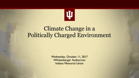 Thumbnail for Climate Change in a Politically Charged Environment