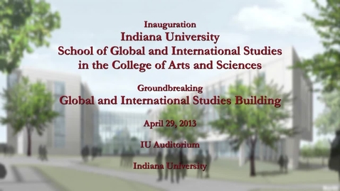 Thumbnail for entry Groundbreaking Ceremony for new School of Global and International Studies