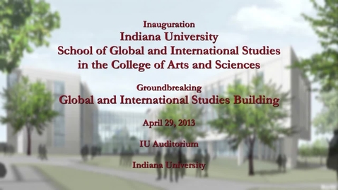 Thumbnail for Groundbreaking Ceremony for new School of Global and International Studies